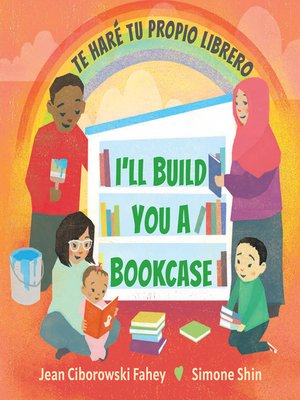 cover image of I'll Build You a Bookcase / Te haré tu propio librero